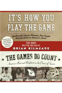 It's How You Play the Game and the Games Do Count