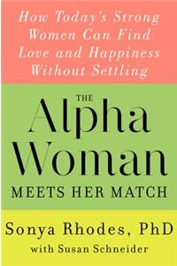 The Alpha Woman Meets Her Match