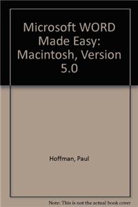 Microsoft WORD Made Easy: Macintosh, Version 5.0