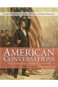American Conversations, Volume 1: From Colonization Through Reconstruction