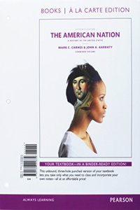 The American Nation: A History of the United States, Combined Volume, Books a la Carte Edition
