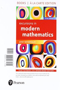 Excursions in Modern Mathematics, Books a la Carte Edition Plus Mylab Math -- Access Card Package