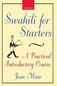 Swahili for Starters: A Practical Introductory Course