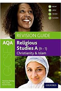 AQA GCSE Religious Studies A: Christianity and Islam Revision Guide