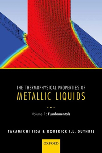 Thermophysical Properties of Metallic Liquids