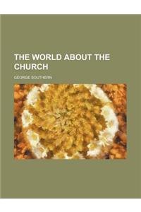 The World about the Church