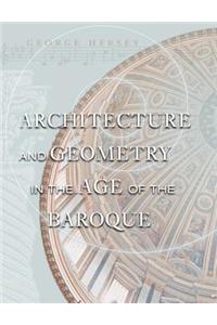 Architecture and Geometry in the Age of the Baroque