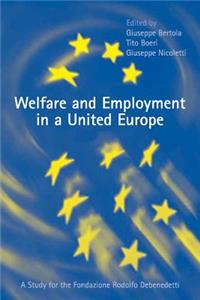 Welfare and Employment in a United Europe: A Study for the Fondazione Rdolofo DeBenedetti