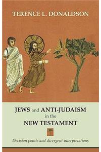 Jews and Anti-Judaism in the New Testament