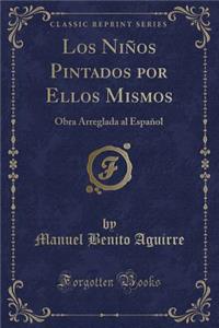 Los Niños Pintados Por Ellos Mismos