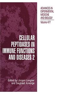 Cellular Peptidases in Immune Functions and Diseases 2