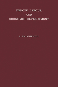 Forced Labour and Economic Development