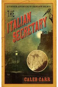 The Italian Secretary: A Further Adventure of Sherlock Holmes