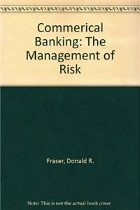 Commerical Banking: The Management of Risk