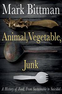 Animal, Vegetable, Junk