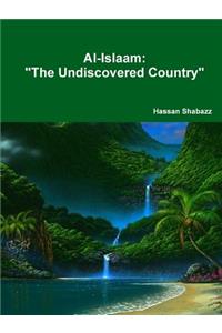 Al-Islaam The Undiscovered Country