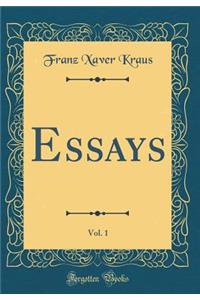 Essays, Vol. 1 (Classic Reprint)