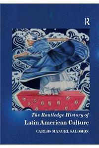 The Routledge History of Latin American Culture