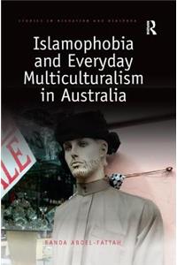 Islamophobia and Everyday Multiculturalism in Australia