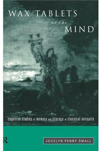 Wax Tablets of the Mind