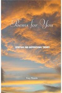 Poems for You: Spiritual and Inspirational Themes