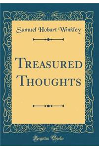 Treasured Thoughts (Classic Reprint)