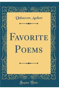 Favorite Poems (Classic Reprint)