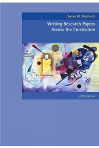 Cengage Advantage Books: Writing Research Papers Across the Curriculum (with the Wadsworth Essential Reference Card to the MLA Handbook)