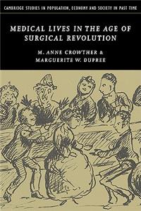 Medical Lives in the Age of Surgical Revolution