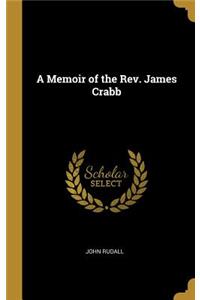 A Memoir of the Rev. James Crabb
