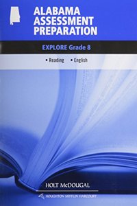 Holt McDougal Literature: Assessment Preparation Explore Grade 8