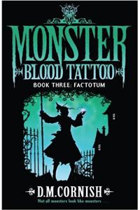 Monster Blood Tattoo: Factotum