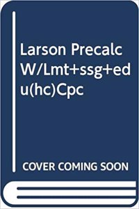 Larson Precalc W/Lmt+ssg+edu(hc)Cpc