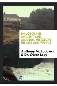 Nietzsche, His Life and Works