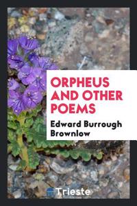 Orpheus and Other Poems