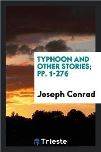 Typhoon and Other Stories; Pp. 1-276