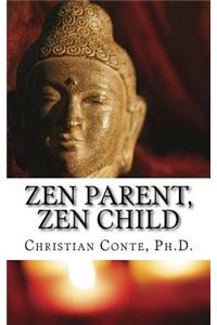 Zen Parent, Zen Child