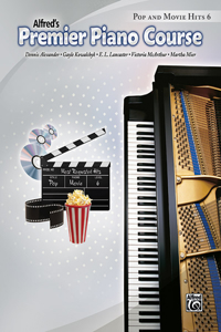 Alfred's Premier Piano Course Pop and Movie Hits, Level 6