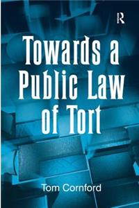 Towards a Public Law of Tort