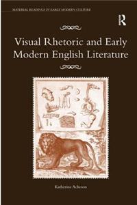 Visual Rhetoric and Early Modern English Literature