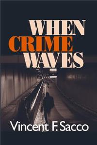 When Crime Waves