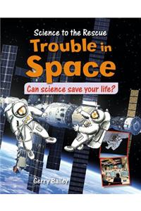 Trouble in Space