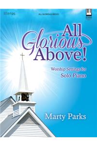 All Glorious Above!
