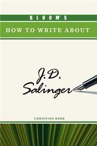 Bloom's How to Write about J.D. Salinger