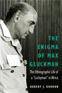 Enigma of Max Gluckman