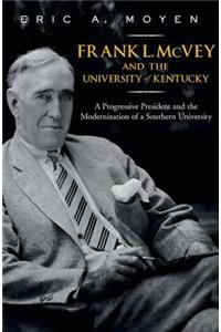 Frank L. McVey and the University of Kentucky