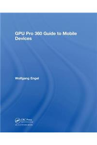GPU Pro 360 Guide to Mobile Devices