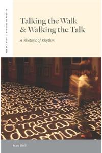 Talking the Walk & Walking the Talk