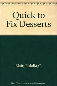 Quick to Fix Desserts