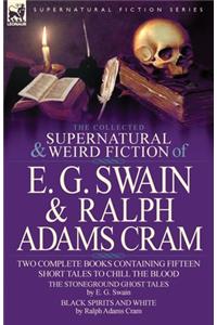 Collected Supernatural and Weird Fiction of E. G. Swain & Ralph Adams Cram